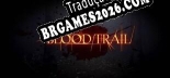 Tradução Blood Trail | Tradução de Qualidade da Comunidade