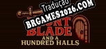 Tradução Blunt Blade and a Hundred Halls - Tradução de texto e dublagem para português