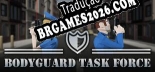 BODYGUARD TASK FORCE Brazilian Portuguese Language Pack - Tradução Oficial