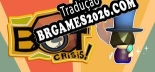 Tradução Bot Crisis - Dublagem + legendas em Português