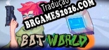 Tradução Bot World | Tradução de Qualidade da Comunidade