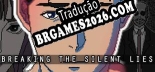 Tradução Breaking The Silent Lies - Baixar e Instalar Português Brasileiro