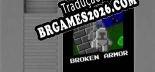 Broken Armor Brazilian Portuguese - Versão Oficial em Português