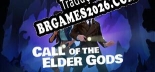 Call of the Elder Gods Brazilian Portuguese Language Pack - Tradução Oficial