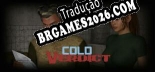 Tradução Cold Verdict - Tradução de texto e dublagem para português