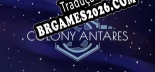 Tradução Colony Antares [Texto/Áudio] - Versão Atualizada