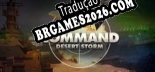 Tradução Command Desert Storm v1.0 - Tradução de Qualidade