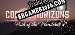 Cosmic Horizons Path of the Wanderer - Localização Não Oficial em Português [Texto/Áudio/Menu]