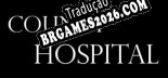 Tradução County Hospital v1.0 - Tradução de Qualidade