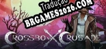 Tradução Crossbow Crusade - Jogue em seu Idioma Nativo!