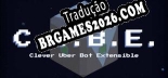 C.U.B.E. Clever Uber Bot Extensible - Localização Não Oficial em Português [Texto/Áudio/Menu]