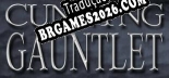 Cunning Gauntlet 2D Brazilian Portuguese Language Pack - Tradução Oficial