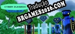 Tradução Cyber Dungeon Excalibur - Dublagem + legendas em Português