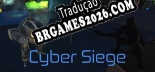 Tradução Cyber Siege - Tradução de texto e dublagem para português