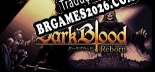 Tradução DarkBlood -Reborn- - Dublagem + legendas em Português