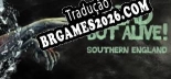 Dead But Alive Southern England - Português Brasileiro (Interface + Diálogos + Legendas)