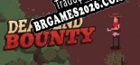 Dead-End Bounty PT-BR - Português Brasileiro para o Jogo
