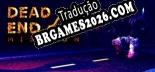 DEAD END MISSION - Tradução Completa do Jogo (2023)