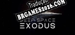 Deep Space Exodus PT-BR - Português Brasileiro para o Jogo