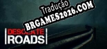 Tradução Desolate Roads [Última Versão] - Interface + legendas