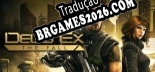 Deus Ex The Fall PT-BR - Tradução Profissional da Comunidade