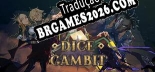 Dice Gambit Localização - Interface e Dublagem em Português