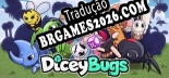 Tradução Dicey Bugs - Tradução de texto e dublagem para português