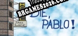 Die, Pablo A tower defense adventure - Tradução Completa do Jogo (2024)