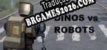 DINOS vs ROBOTS - Patch em Português (100% traduzido)
