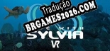 Dive with Sylvia VR - Patch em Português (100% traduzido)