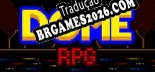 Tradução Dome RPG - Tradução Completa para Português Brasileiro