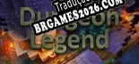 Dungeon Legend PT-BR - Tradução Profissional da Comunidade