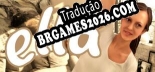 Tradução Ella a study in realism - Dublagem + legendas em Português