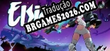 Elsie - Localização em Português Brasileiro (texto + dublagem)