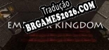 Emperor Kingdom PT-BR - Português Brasileiro para o Jogo