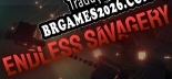 Tradução Endless Savagery [Texto/Áudio] - Versão Atualizada