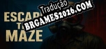 Tradução Escape The Maze - Dublagem + legendas em Português