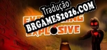 Tradução Everything Explosive v1.0 - Tradução de Qualidade