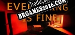 Tradução Everything Is Fine - Dublagem + legendas em Português