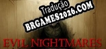 Evil Nightmares PT-BR - Português Brasileiro para o Jogo