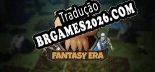 Fantasy ERA Localização - Interface e Dublagem em Português