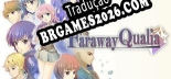 Faraway Qualia Tradução Completa - Jogue Confortavelmente em Português!