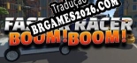 Tradução Faster Racer Boom Boom [XOR37H] - Adicionar Português ao Jogo