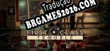 Tradução First Class Trouble - Melhor Tradução para o Jogo