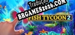 Tradução Fish Tycoon 2 Virtual Aquarium [Texto/Áudio] - Versão Atualizada