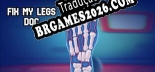 Tradução Fix My Legs Doc (Versão Atualizada) - Tradução Completa