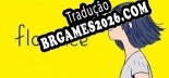 Tradução Florence - Tradução de texto e dublagem para português