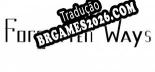 Forgotten Ways - Patch em Português (100% traduzido)