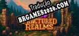 Tradução Fractured Realms - Baixar e Instalar Português Brasileiro