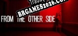 From The Other Side - Português Brasileiro (Interface + Diálogos + Legendas)
